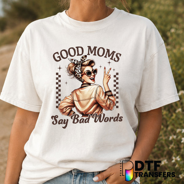 Good Moms say Bad Words – Mother's Day DTF Transfer (view 2 of 2) – by Perfect DTF Transfers – Premade DTF Transfers – Mot...