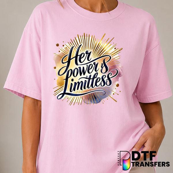 Her Power's Limitless – Women Empowerment DTF Transfer (view 1 of 2) – by Perfect DTF Transfers – Premade DTF Transfers –...