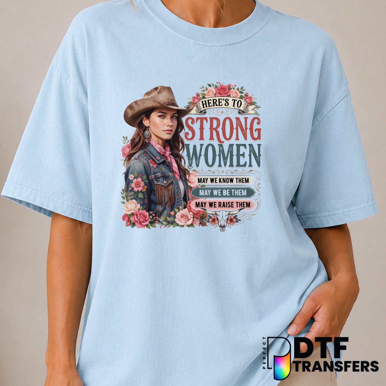 Here's To Strong Women – Women Empowerment DTF Transfer (view 1 of 2) – by Perfect DTF Transfers – Premade DTF Transfers –...