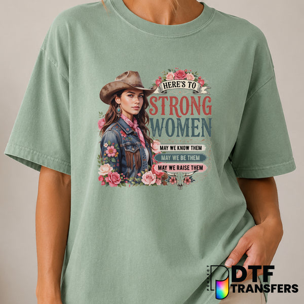 Here's To Strong Women – Women Empowerment DTF Transfer (view 2 of 2) – by Perfect DTF Transfers – Premade DTF Transfers –...