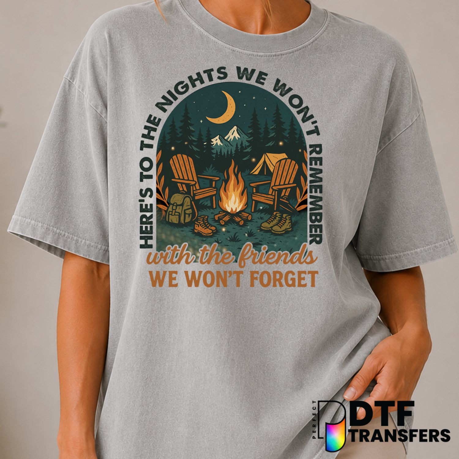 Here's To The Nights We Won't Remember With Friends We Won't Forget – Camping DTF Transfer (view 1 of 2) – by Perfect DTF...
