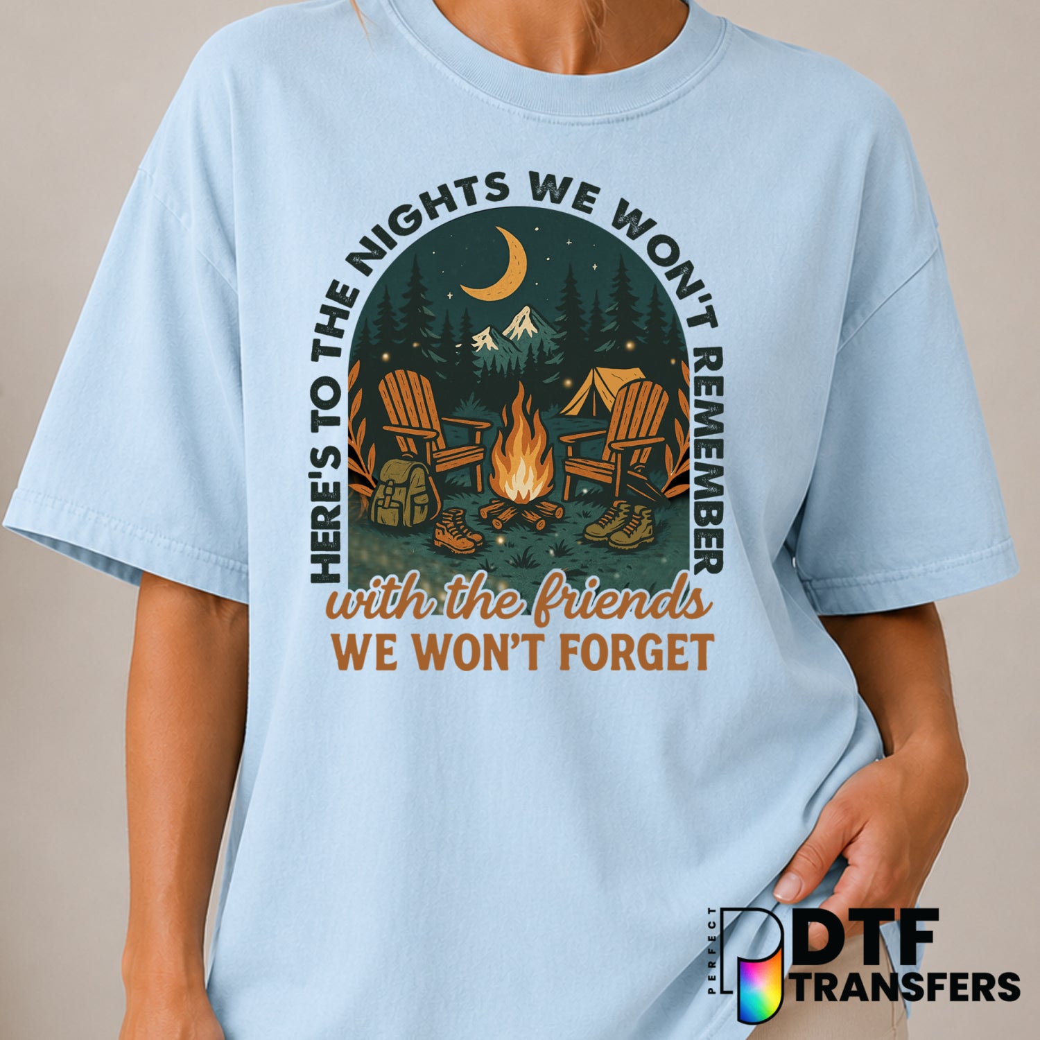 Here's To The Nights We Won't Remember With Friends We Won't Forget – Camping DTF Transfer (view 1 of 2) – by Perfect DTF...