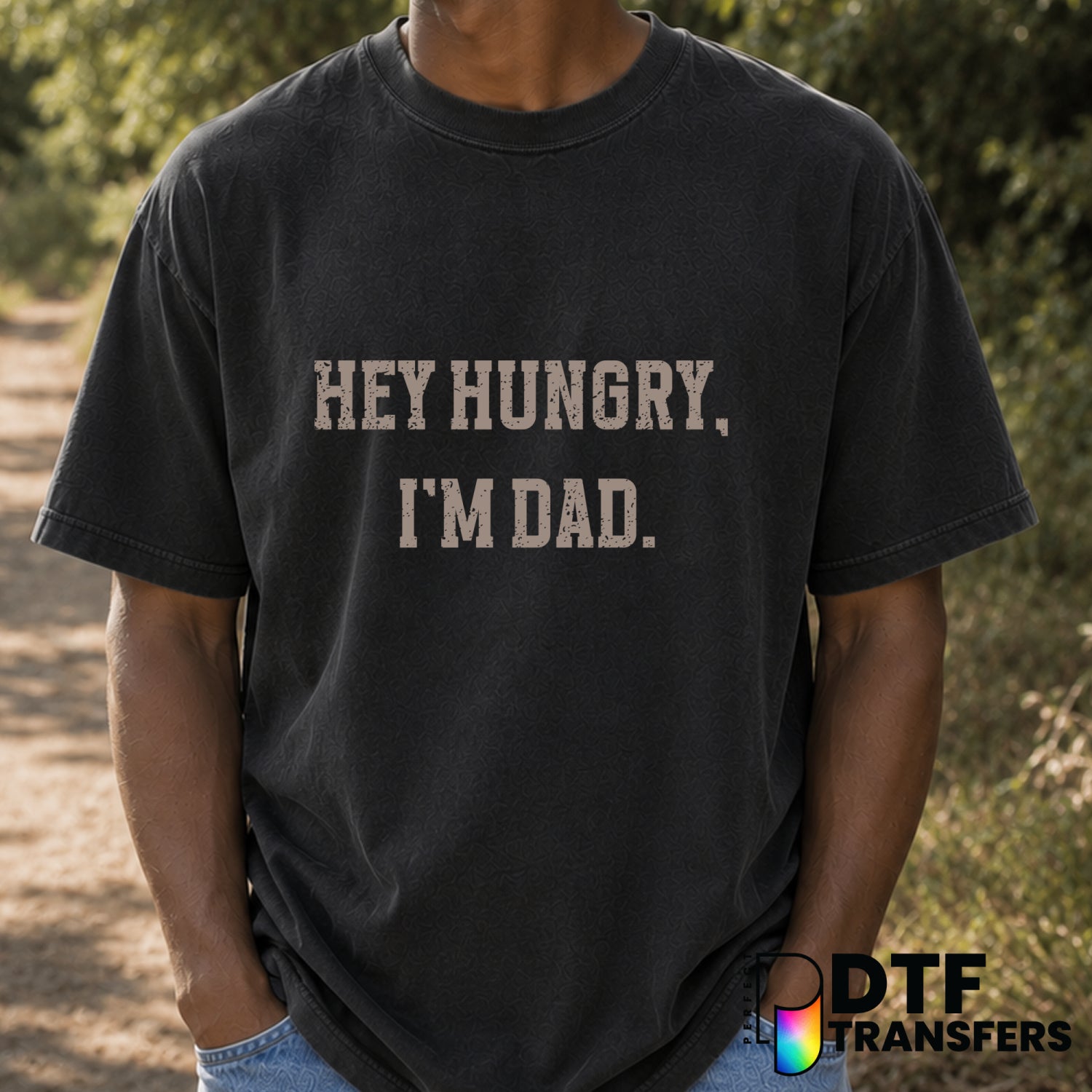HEY HUNGRY I'M DAD Father's Day DTF Transfer (view 2 of 2) – by Perfect DTF Transfers – Premade DTF Transfers – Father's D...