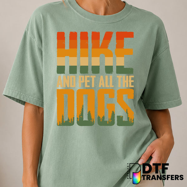 Hike And Pet All The Dogs – Hiking DTF Transfer (view 1 of 2) – by Perfect DTF Transfers – Premade DTF Transfers – Hiking,...