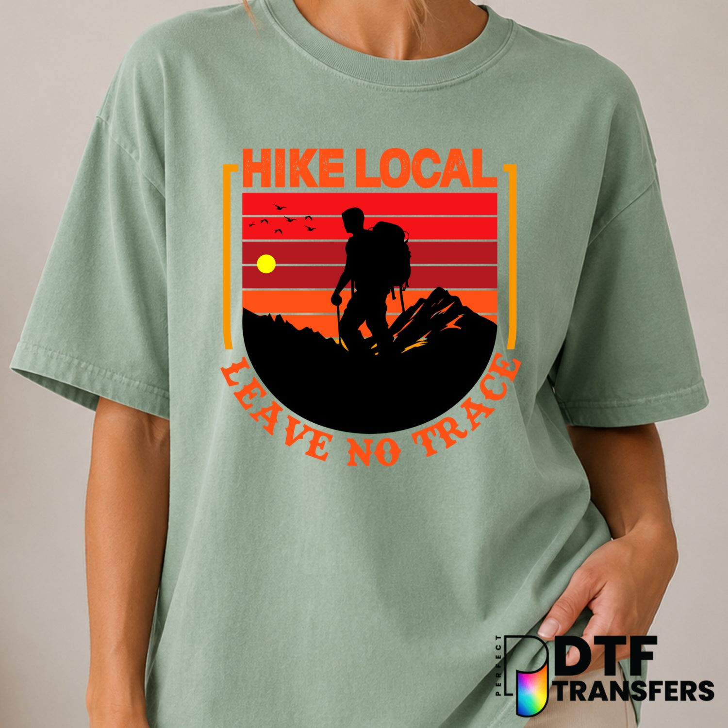HIKE LOCAL LEAVE NO TRACE – Hiking DTF Transfer (view 2 of 2) – by Perfect DTF Transfers – Premade DTF Transfers – Hiking,...