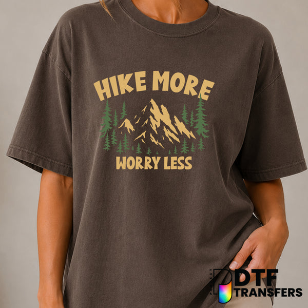 Hike More Worry Less – Hiking DTF Transfer (view 1 of 2) – by Perfect DTF Transfers – Premade DTF Transfers – Hiking, Outdoor