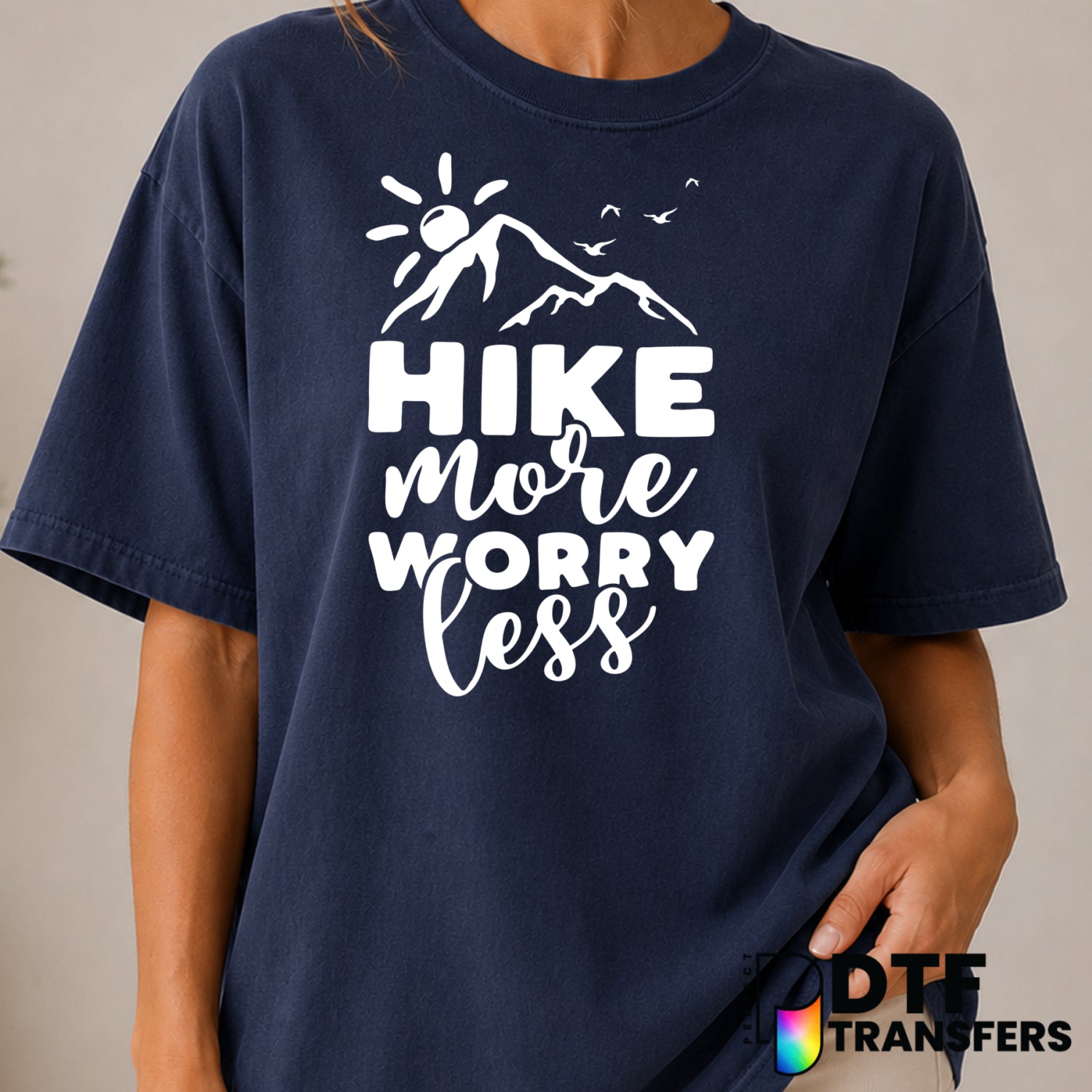 Hike More Worry Less – Hiking DTF Transfer (view 1 of 2) – by Perfect DTF Transfers – Premade DTF Transfers – Hiking, Outdoor