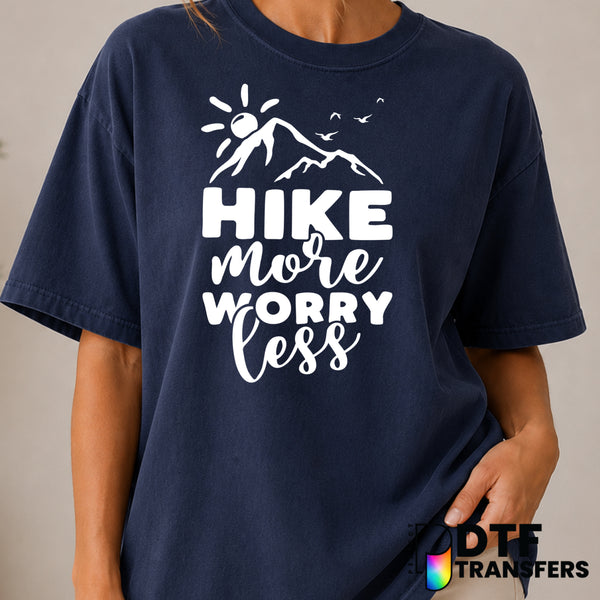 Hike More Worry Less – Hiking DTF Transfer (view 1 of 2) – by Perfect DTF Transfers – Premade DTF Transfers – Hiking, Outdoor
