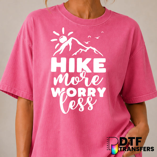 Hike More Worry Less – Hiking DTF Transfer (view 2 of 2) – by Perfect DTF Transfers – Premade DTF Transfers – Hiking, Outdoor