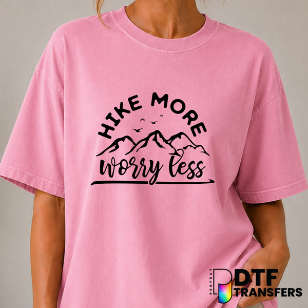 HIKE MORE WORRY LESS – Hiking DTF Transfer (view 2 of 2) – by Perfect DTF Transfers – Premade DTF Transfers – Hiking, Outdoor