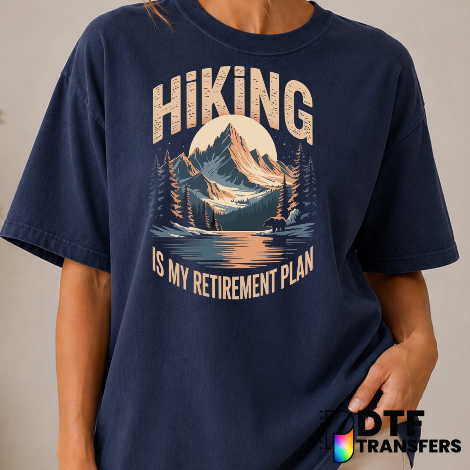 Hiking Is My Retirement Plan – Hiking DTF Transfer (view 1 of 2) – by Perfect DTF Transfers – Premade DTF Transfers – Hiki...