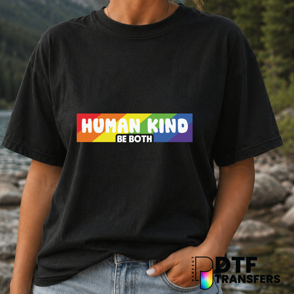 HUMAN KIND. BE BOTH. – Anti-Bullying DTF Transfer (view 1 of 2) – by Perfect DTF Transfers – Premade DTF Transfers – Anti-...