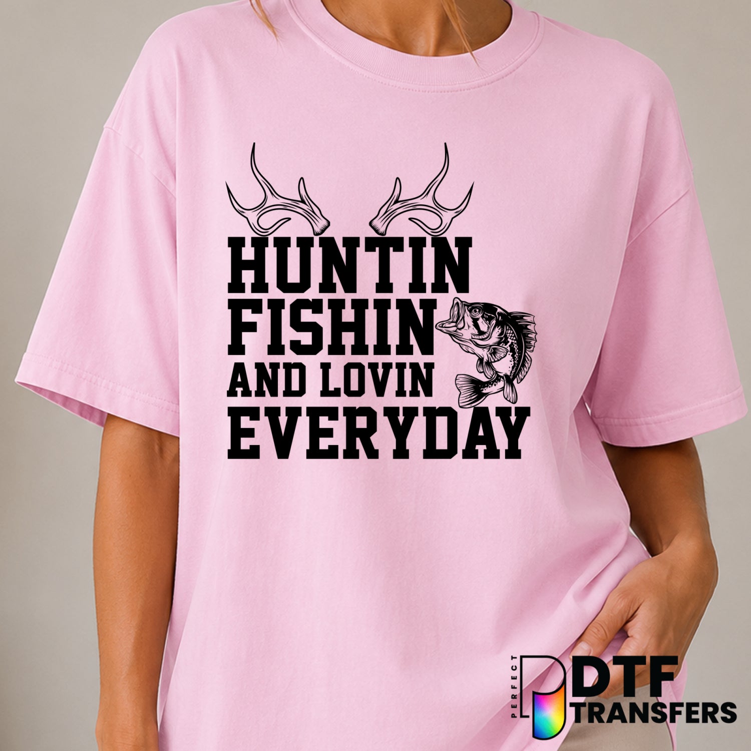 Huntin' Fishin' and Lovin' Every Day – Fishing DTF Transfer (view 2 of 2) – by Perfect DTF Transfers – Premade DTF Transfe...