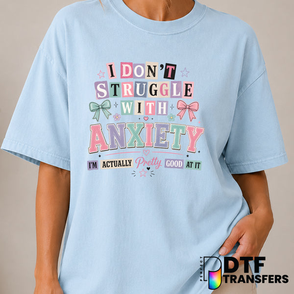 I Don't Struggle With Anxiety I Live With It – Mental Health Awareness DTF Transfer (view 1 of 2) – by Perfect DTF Transfe...