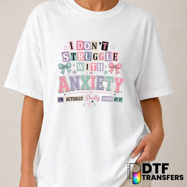 I Don't Struggle With Anxiety I Live With It – Mental Health Awareness DTF Transfer (view 2 of 2) – by Perfect DTF Transfe...