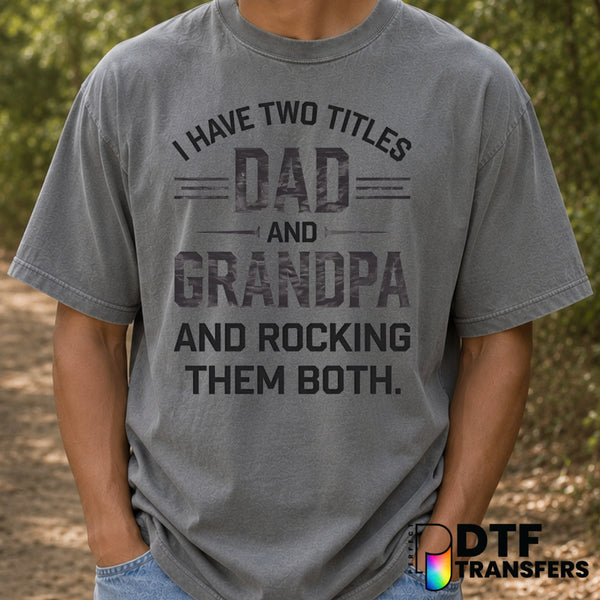 I Have Two Titles Dad and Grandpa – Father's Day DTF Transfer (view 2 of 2) – by Perfect DTF Transfers – Premade DTF Trans...