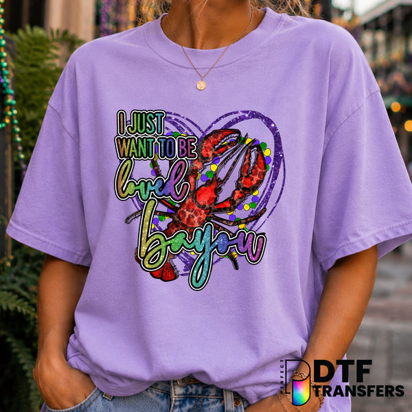 I Just Want To Be Loved Bayou Mardi Gras – DTF Transfer (view 1 of 2) – by Perfect DTF Transfers – Premade DTF Transfers –...