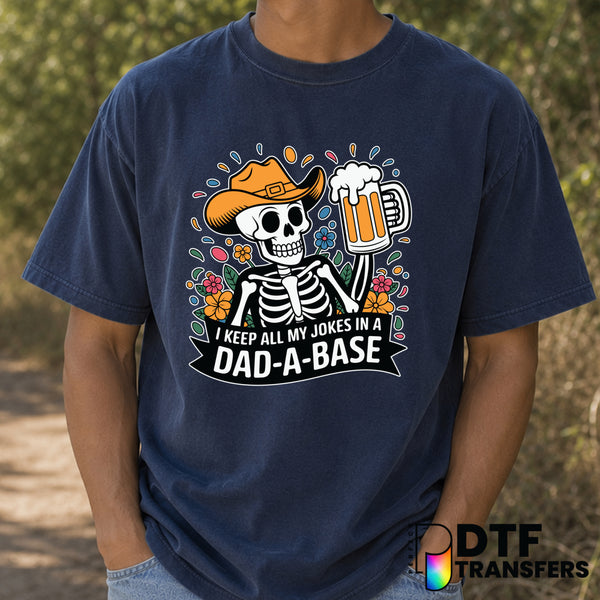 I Keep All My Jokes In A Dad A Base – Father's Day DTF Transfer (view 2 of 2) – by Perfect DTF Transfers – Premade DTF Tra...