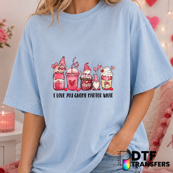 I Love You Gnome Matter What – Valentine's Day DTF Transfer (view 1 of 2) – by Perfect DTF Transfers – Premade DTF Transfe...