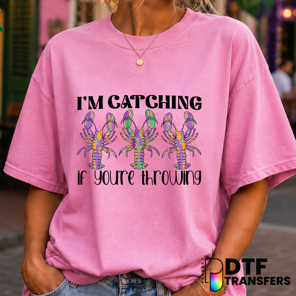 I'm Catching If You're Throwing Crawfish – Mardi Gras DTF Transfer (view 2 of 2) – by Perfect DTF Transfers – Premade DTF...