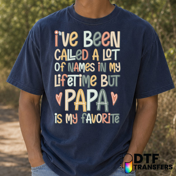 I've Been Called a Lot Of Names Papa Is My Favorite – Father's Day DTF Transfer (view 2 of 2) – by Perfect DTF Transfers –...