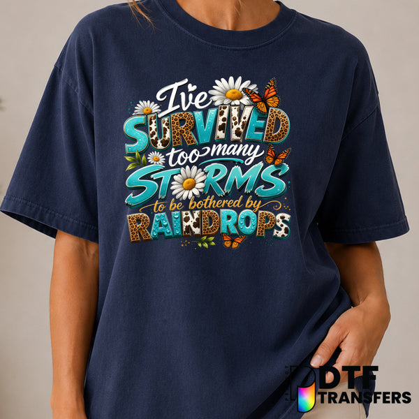 I've Survived Too Many Storms To Be Bothered By Raindrops – Mental Health Awareness DTF Transfer (view 1 of 2) – by Perfec...