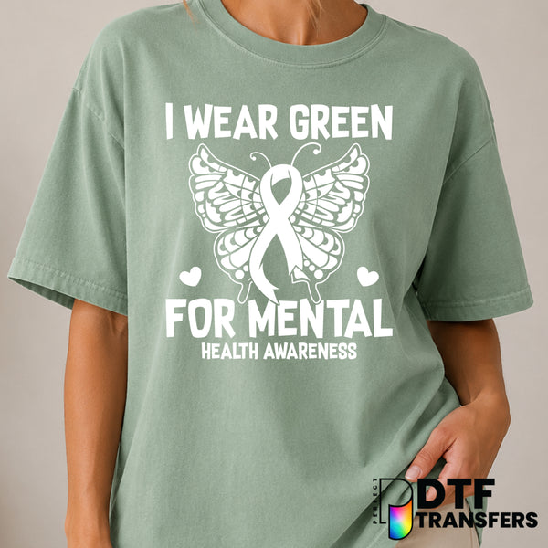 I Wear Green For Mental Health Awareness – DTF Transfer (view 2 of 2) – by Perfect DTF Transfers – Premade DTF Transfers –...
