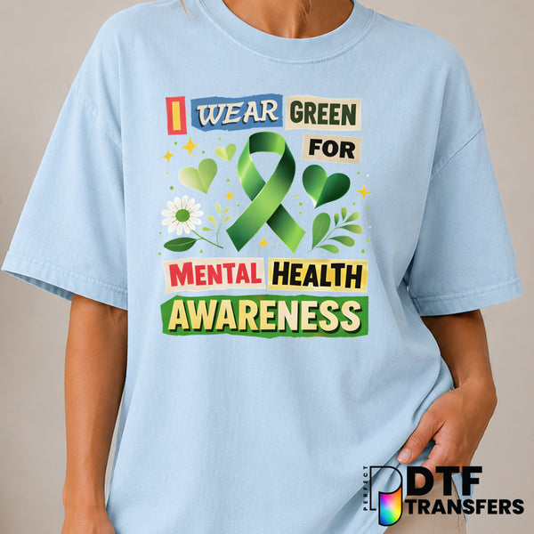 I Wear Green for Mental Health Awareness – Mental Health Awareness DTF Transfer (view 1 of 2) – by Perfect DTF Transfers –...