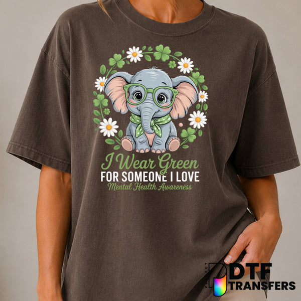 I Wear Green For Mental Health Awareness – Mental Health Awareness DTF Transfer (view 1 of 2) – by Perfect DTF Transfers –...