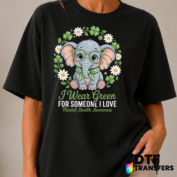 I Wear Green For Mental Health Awareness – Mental Health Awareness DTF Transfer (view 2 of 2) – by Perfect DTF Transfers –...