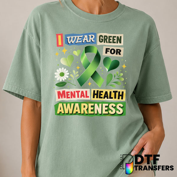 I Wear Green for Mental Health Awareness – Mental Health Awareness DTF Transfer (view 2 of 2) – by Perfect DTF Transfers –...