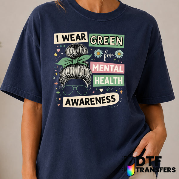 I Wear Green Mental Health Awareness Messy Bun Mom – DTF Transfer (view 1 of 2) – by Perfect DTF Transfers – Premade DTF T...