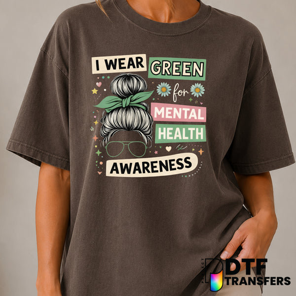 I Wear Green Mental Health Awareness Messy Bun Mom – DTF Transfer (view 2 of 2) – by Perfect DTF Transfers – Premade DTF T...