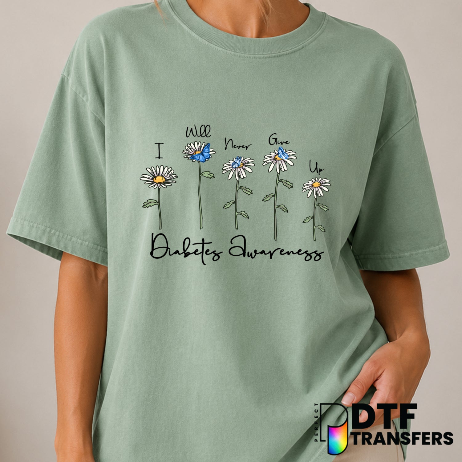 I Will Never Give Up – Diabetes Awareness DTF Transfer (view 2 of 2) – by Perfect DTF Transfers – Premade DTF Transfers –...