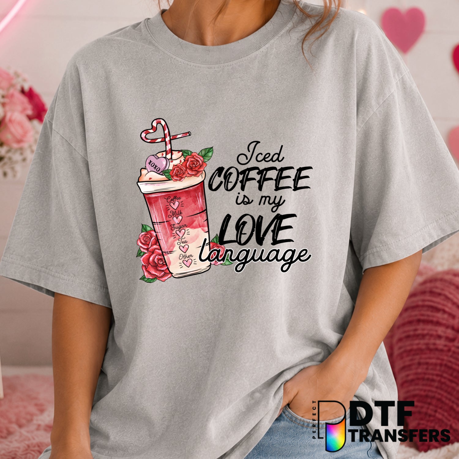 Iced Coffee Is My Love Language – Valentine's Day DTF Transfer (view 1 of 2) – by Perfect DTF Transfers – Premade DTF Tran...