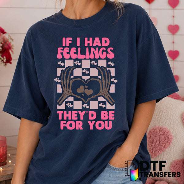 If I Had Feelings They'd Be For You – Valentine's Day DTF Transfer (view 1 of 2) – by Perfect DTF Transfers – Premade DTF...