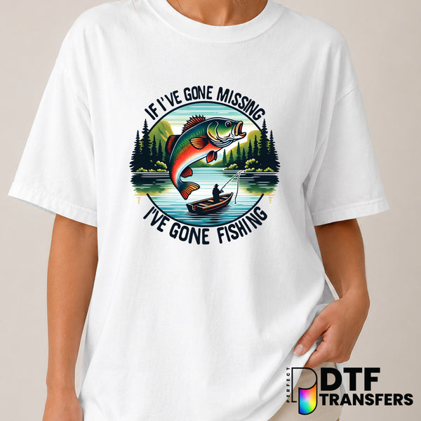 If I've Gone Missing I've Gone Fishing Lake Life – Fishing DTF Transfer (view 1 of 2) – by Perfect DTF Transfers – Premade...