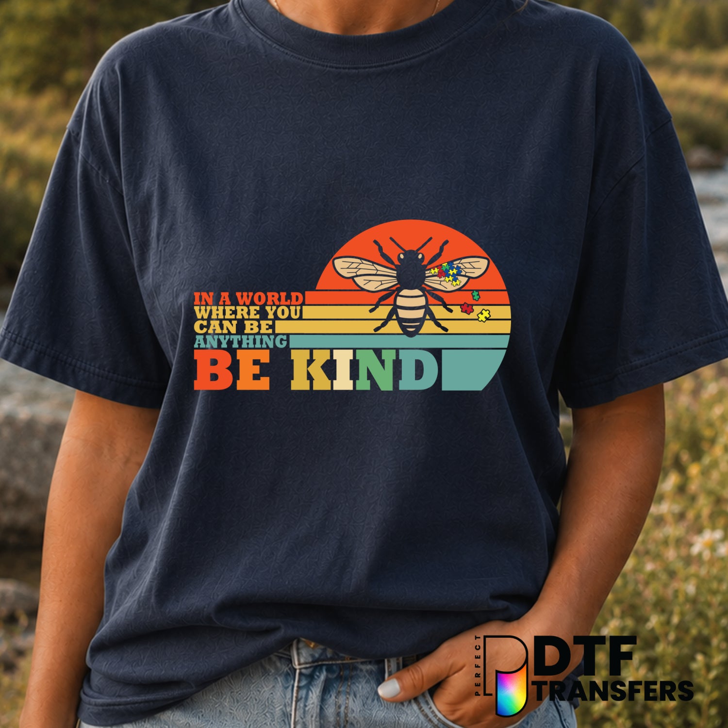 In A World Where You Can Be Anything Bee Kind – Anti-Bullying DTF Transfer (view 1 of 2) – by Perfect DTF Transfers – Prem...
