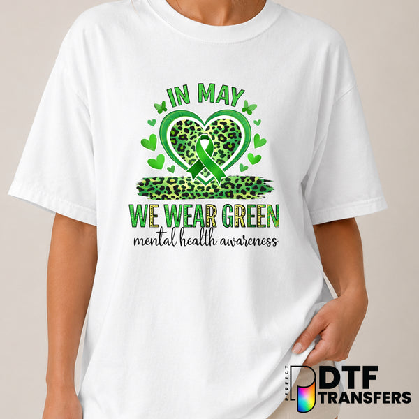 In May We Wear Green For Mental Heath Awareness – Mental Health Awareness DTF Transfer (view 1 of 2) – by Perfect DTF Tran...
