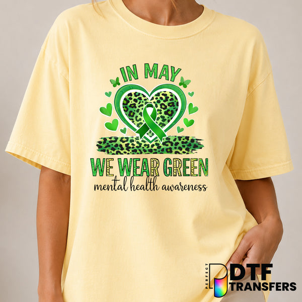 In May We Wear Green For Mental Heath Awareness – Mental Health Awareness DTF Transfer (view 2 of 2) – by Perfect DTF Tran...