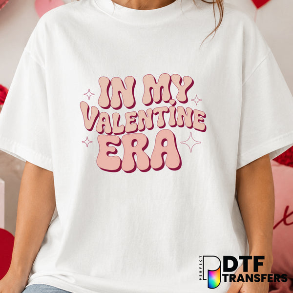 In My Valentine Era – Valentine's Day DTF Transfer (view 1 of 2) – by Perfect DTF Transfers – Premade DTF Transfers – Vale...