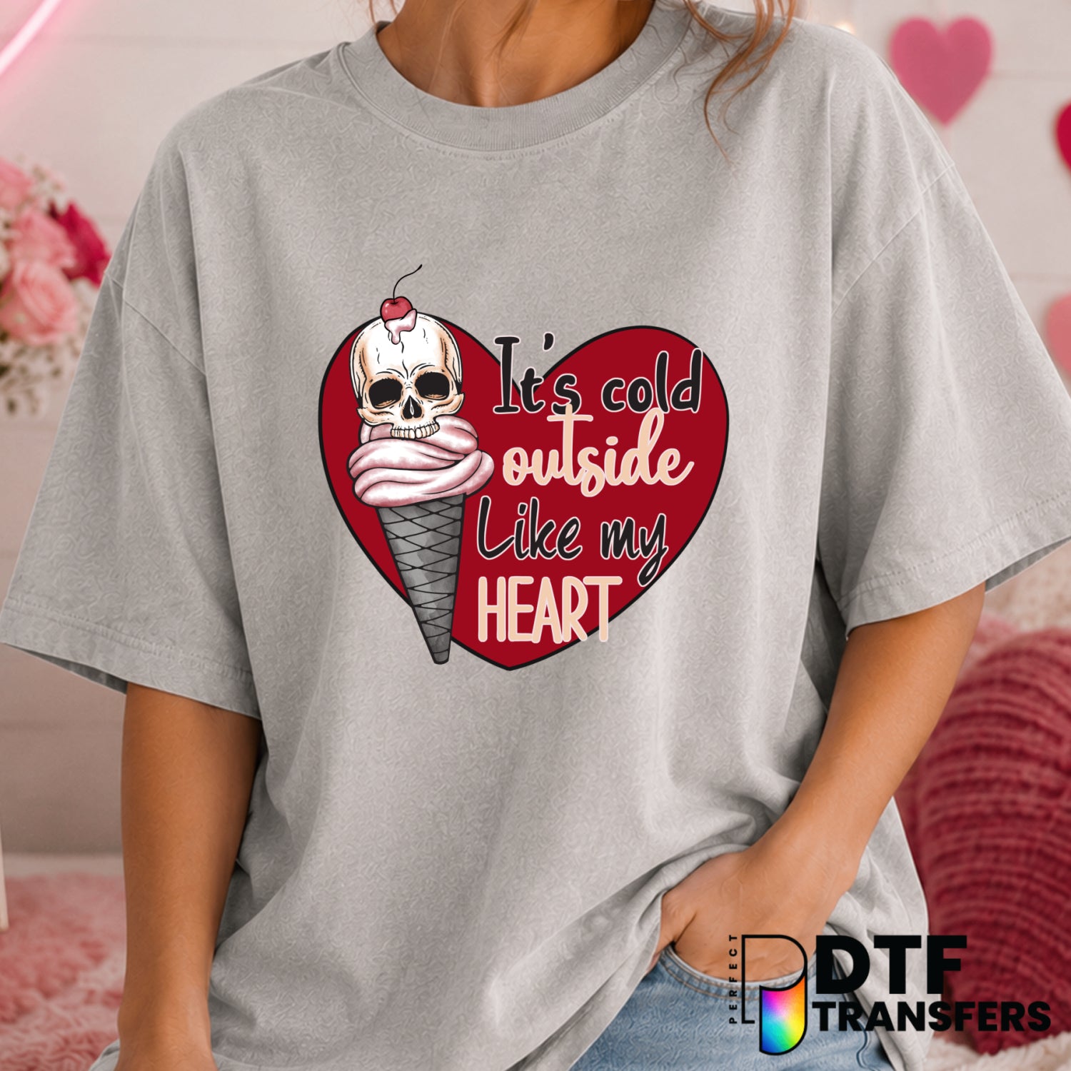 It's Cold Outside Like My Heart – Valentine's Day DTF Transfer (view 1 of 2) – by Perfect DTF Transfers – Premade DTF Tran...