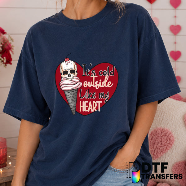 It's Cold Outside Like My Heart – Valentine's Day DTF Transfer (view 2 of 2) – by Perfect DTF Transfers – Premade DTF Tran...