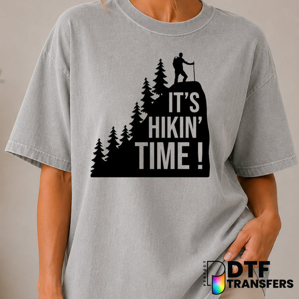 It's Hikin' Time – Hiking DTF Transfer (view 1 of 2) – by Perfect DTF Transfers – Premade DTF Transfers – Hiking, Outdoor