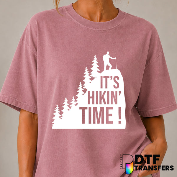 It's Hikin' Time – Hiking DTF Transfer (view 1 of 2) – by Perfect DTF Transfers – Premade DTF Transfers – Hiking, Outdoor