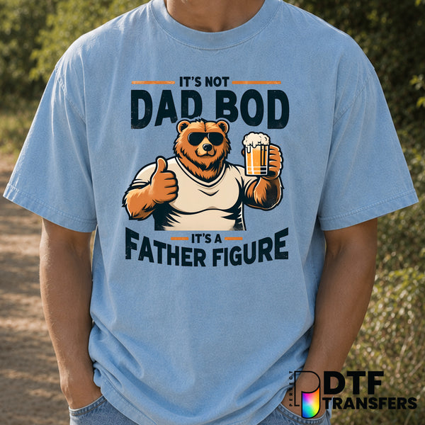 It's Not Dad Bod It's a Father Figure – Father's Day DTF Transfer (view 2 of 2) – by Perfect DTF Transfers – Premade DTF T...