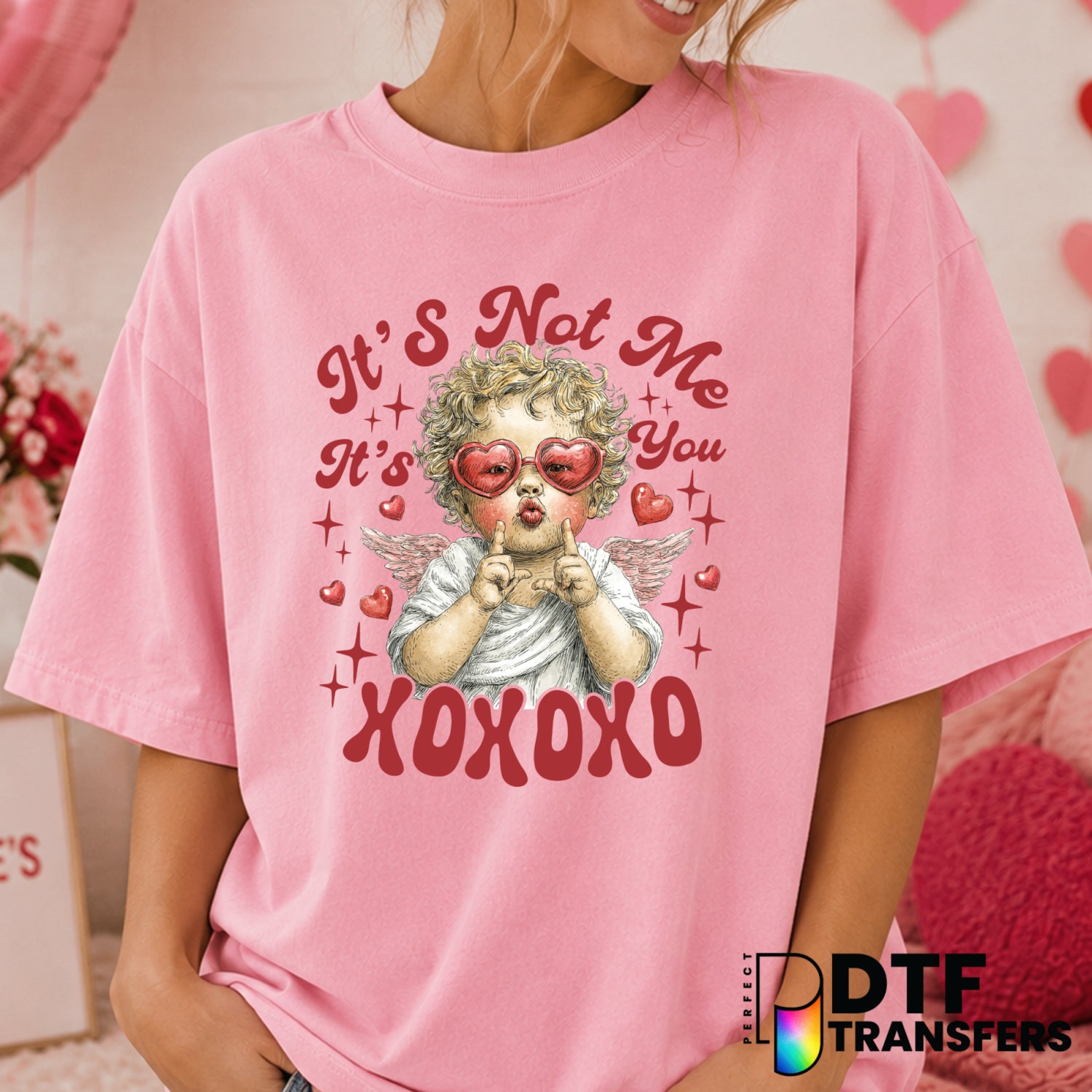 It's Not Me It's You XOXO – Valentine's Day DTF Transfer (view 2 of 2) – by Perfect DTF Transfers – Premade DTF Transfers...