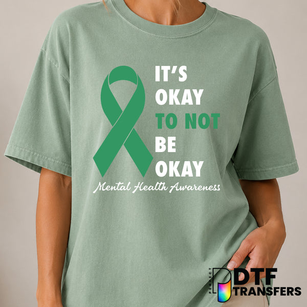 It's Okay To Not Be Okay – Mental Health Awareness DTF Transfer (view 1 of 2) – by Perfect DTF Transfers – Premade DTF Tra...