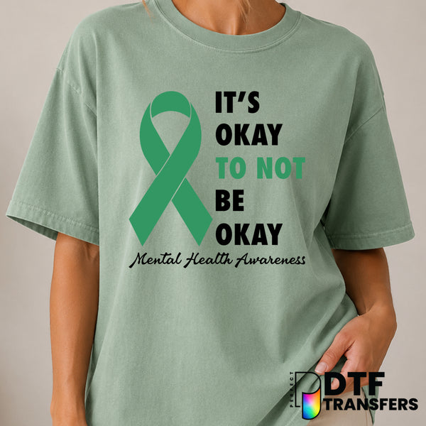 It's Okay To Not Be Okay – Mental Health Awareness DTF Transfer (view 2 of 2) – by Perfect DTF Transfers – Premade DTF Tra...