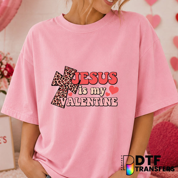 Jesus Is My Valentine – Valentine's Day DTF Transfer (view 1 of 2) – by Perfect DTF Transfers – Premade DTF Transfers – Va...